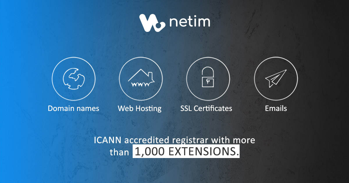 Domain Name Web Hosting Email And Ssl Certificate Netim Icann Accredited Registrar